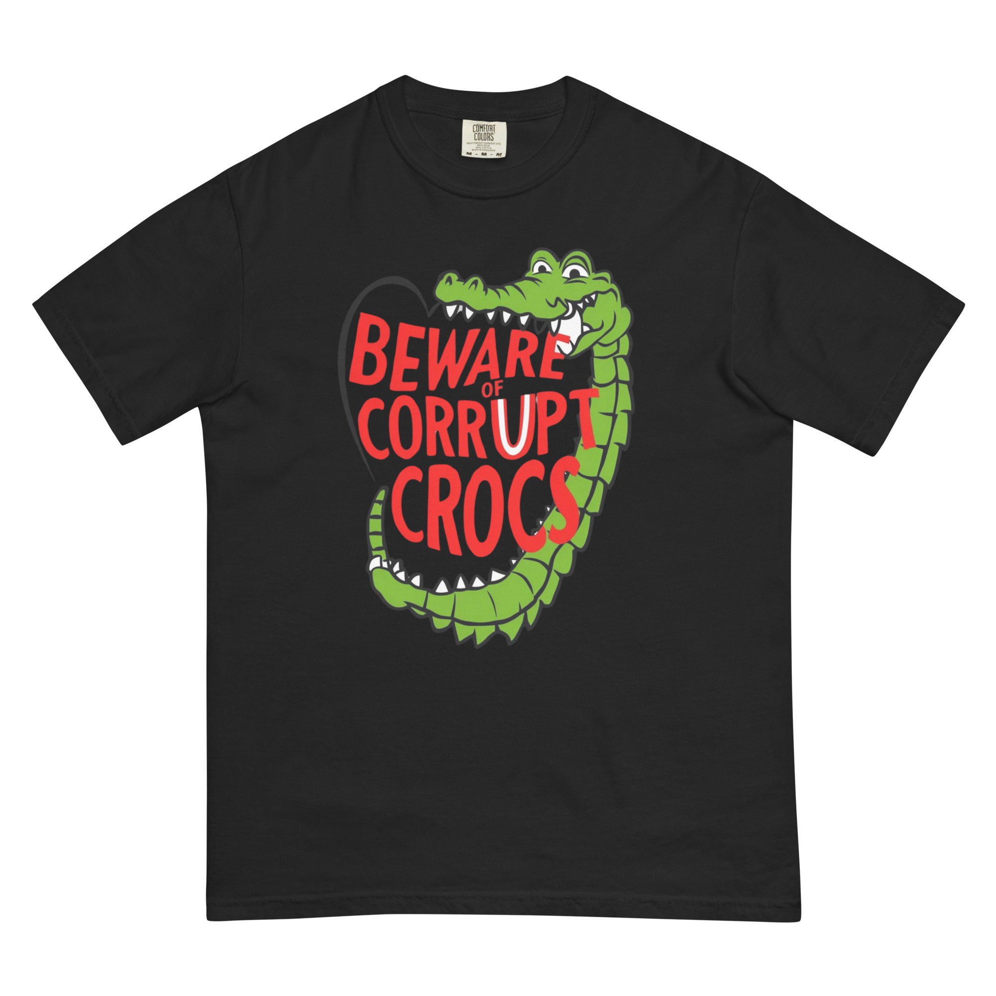 Beware of Corrupt Crocs Design – Men’s (Unisex) Garment-Dyed Heavyweight T-Shirt | Comfort Colors 1717