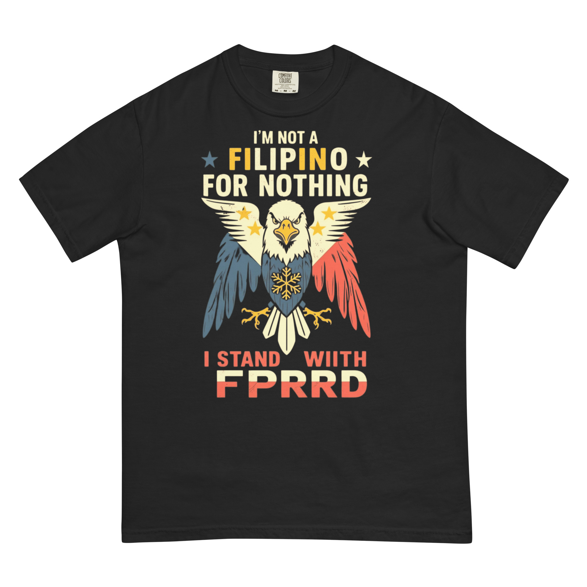 I am not a Filipino for Nothing-3 Design – Men’s (Unisex) Garment-Dyed Heavyweight T-Shirt | Comfort Colors 1717