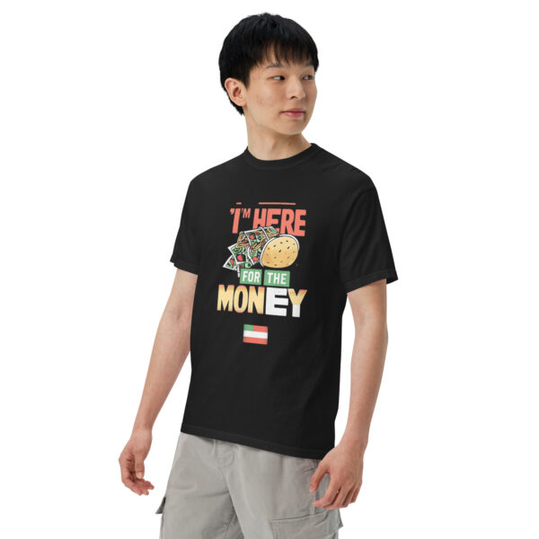 I am Here for the Money Design – Men’s (Unisex) Garment-Dyed Heavyweight T-Shirt | Comfort Colors 1717 - Image 2